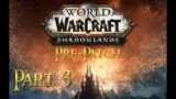 Let's Play World of Warcraft BATTLE FOR AZEROTH – Shadowlands Pre-Patch | Part 3
