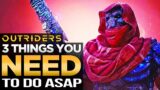 Outriders | 3 Things You NEED To Do Before Launch