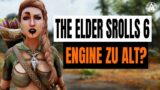 Ist die Engine von The Elder Scrolls 6 bereits veraltet?