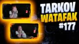 Tarkov Watafak #177 | Escape from Tarkov