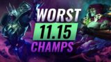10 WORST Champions YOU SHOULD AVOID Going Into Patch 11.15 – League of Legends Predictions