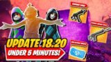 Fortnite Update 18.20: EVERYTHING You NEED TO KNOW In UNDER 5 MINUTES! New WEAPONS & REFUND TOKENS!
