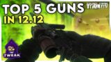 MY TOP 5 FAVORITE GUNS IN EFT PATCH 12.12 | Escape from Tarkov | Tweak