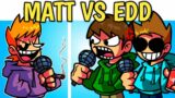Friday Night Funkin' EDDSWORLD CHARACTERS EDD & TOM vs MATT || FAMILIAR EDD-COUNTER || MATTSWORLD ||