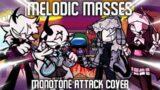 FNF | Melodic Masses But MFM Sings It (Cover) (Monotone Attack Cover)