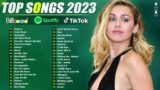 Miley Cyrus, Ed Sheeran, Dua Lipa, Adele, Shawn Mendes, Maroon 5 – Billboard Hot 100 Songs 2023